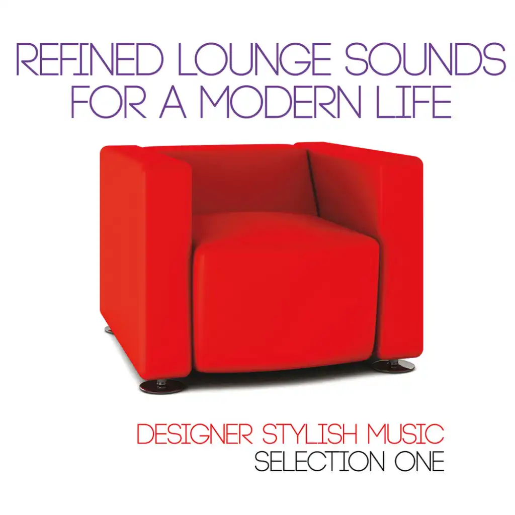 Refined Lounge Sounds for a Modern Life