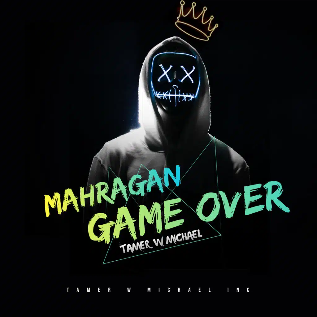 Mahragan Game over Tamer W Michael