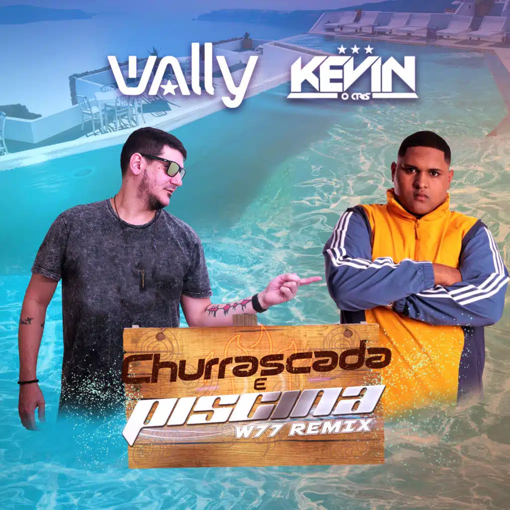 Churrascada e Piscina (W77 Remix) [feat. DJ Wally]