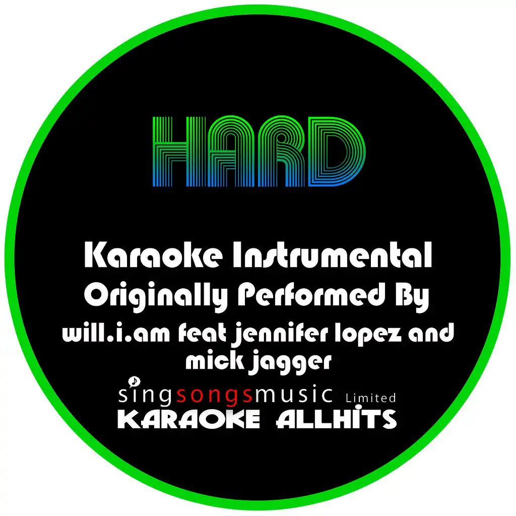 Hard (Originally Performed By Will.I.Am feat. Jennifer Lopez and Mick Jagger) [Intrumental Audio Version - Clean]