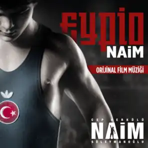 Naim (Cep Herkülü Naim Süleymanoğlu Orjinal Film Müziği)