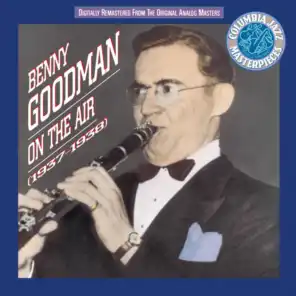 Benny Goodman On The Air 1937 - 38
