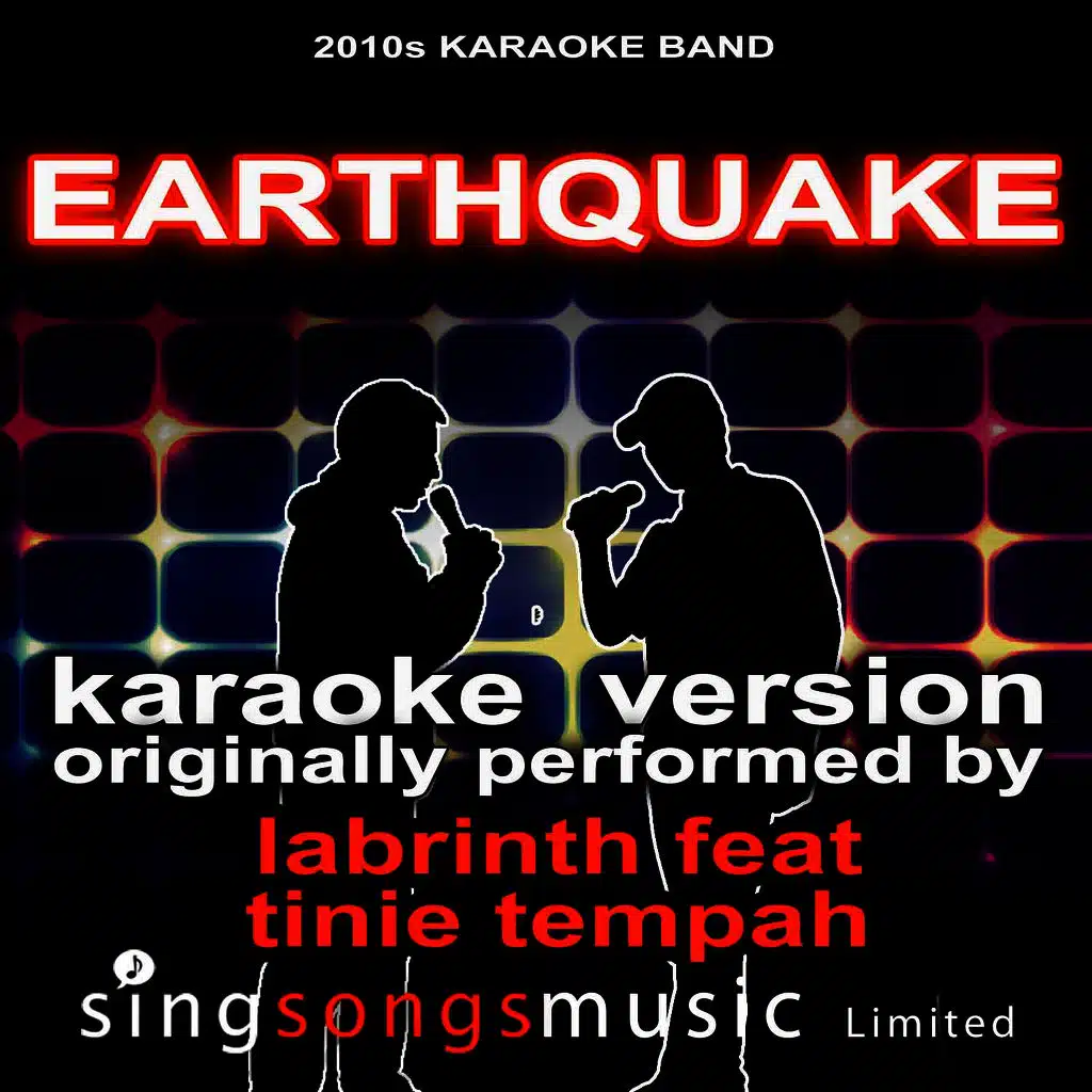 Earthquake (Originally Performed By Labrinth feat Tinie Tempah) [Karaoke Audio Version]