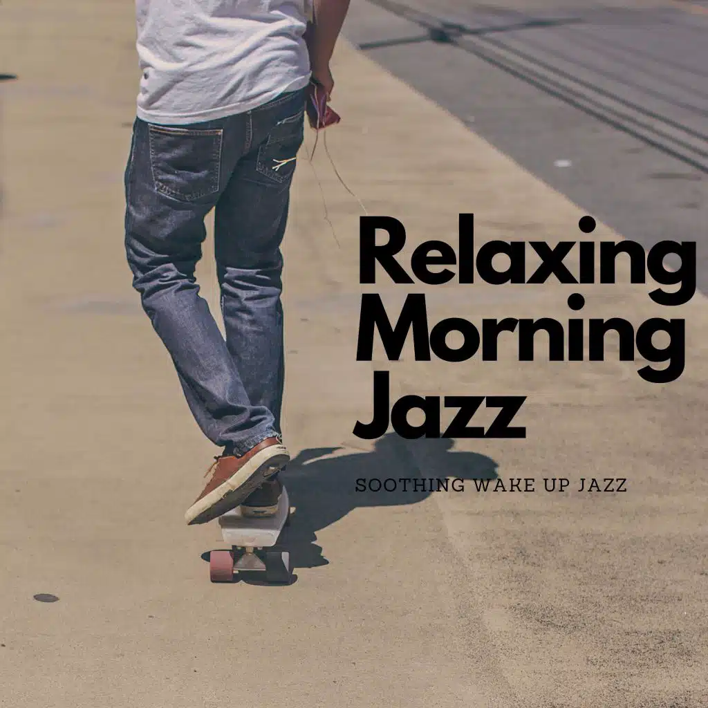 Soothing Relaxing Morning Jazz