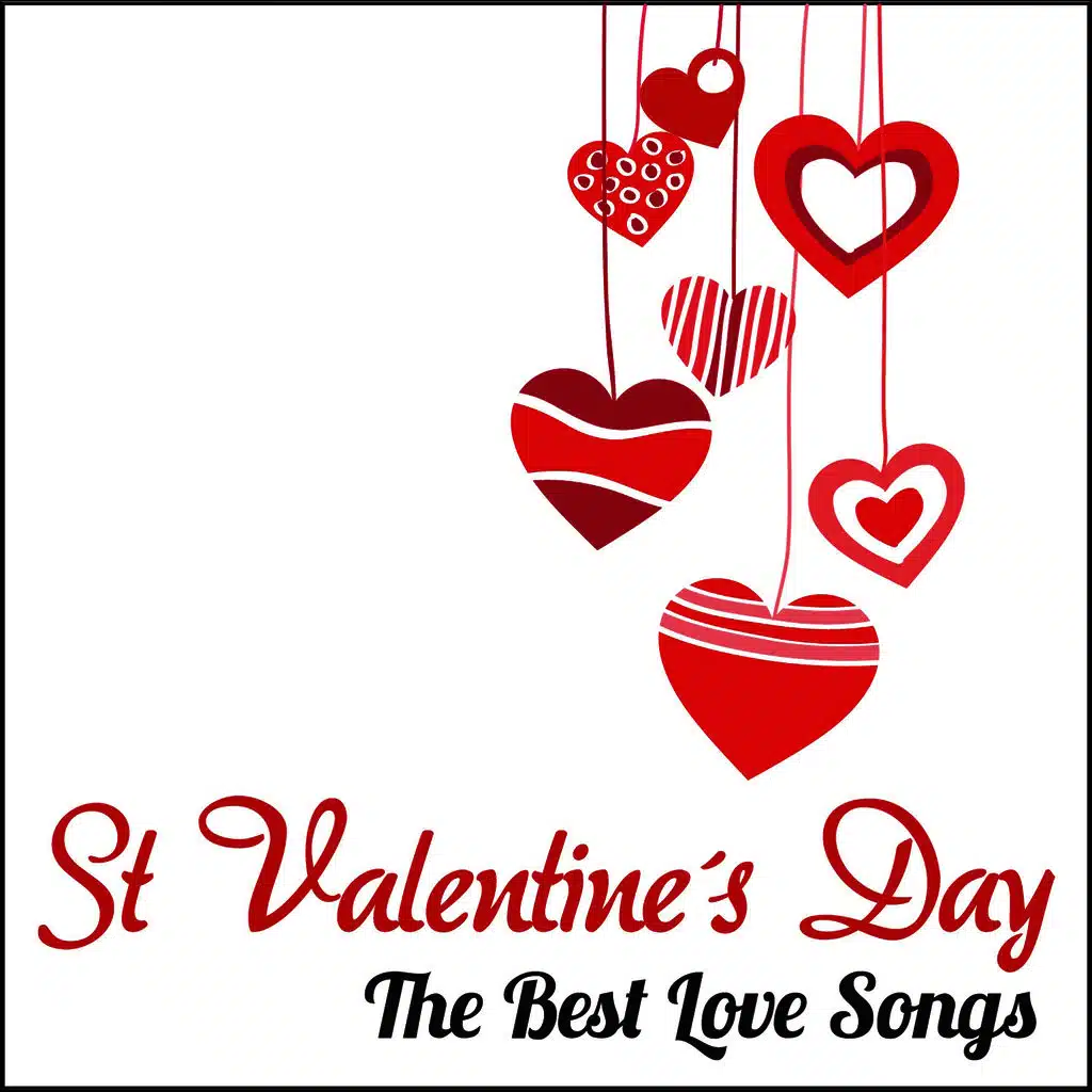 St. Valentine´s Day - The Best Love Songs