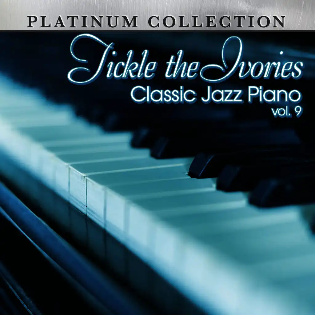 Tickle the Ivories: Classic Jazz Piano, Vol. 9