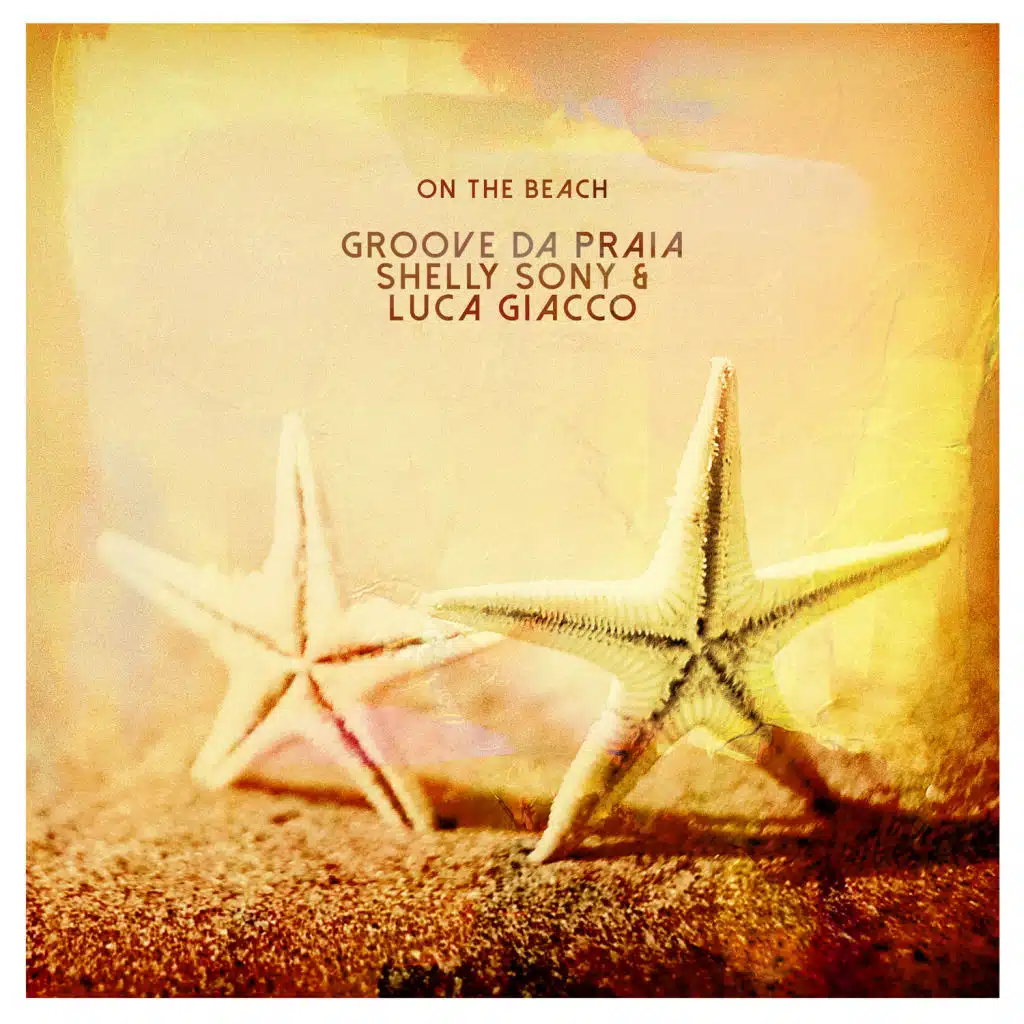 Groove Da Praia, Shelly Sony & Luca Giacco