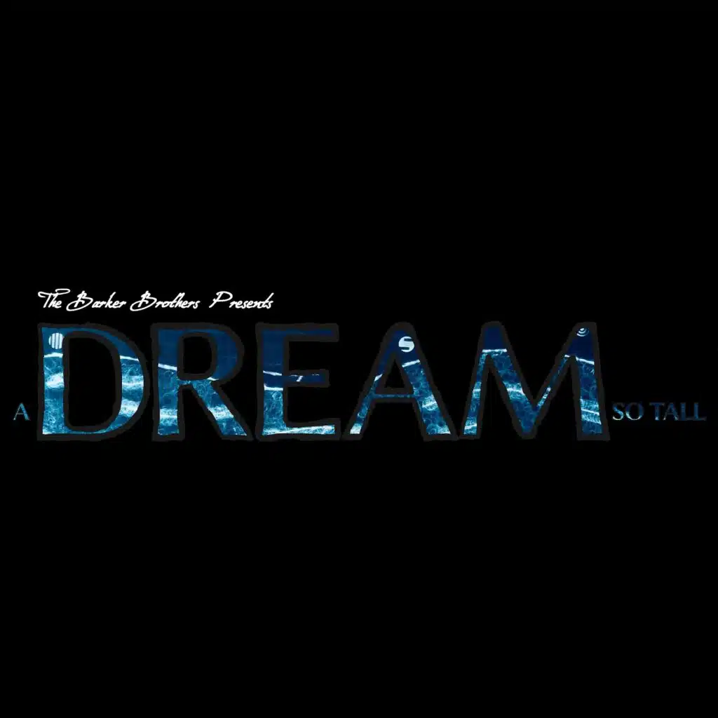 A Dream So Tall