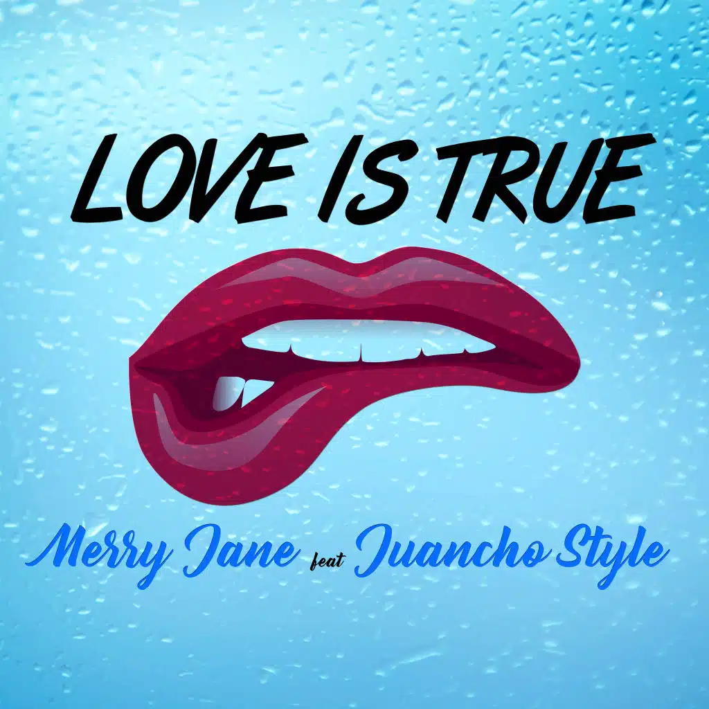 Love Is True (feat. Juancho Style)