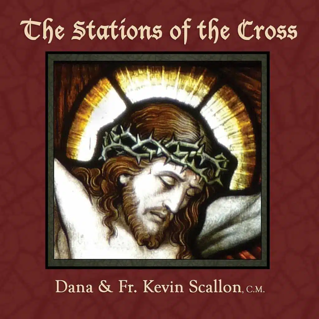 The Stations of the Cross (feat. Fr. Kevin Scallon)
