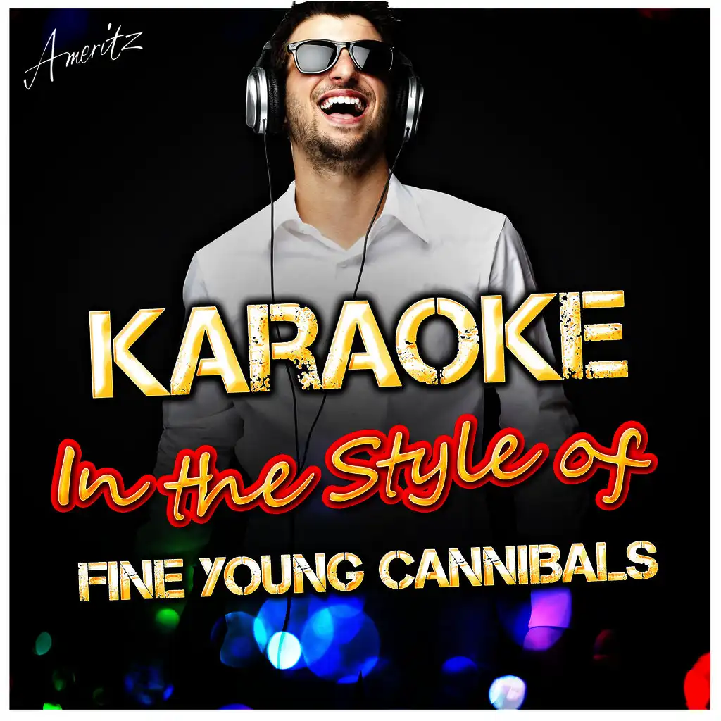 Karaoke - In the Style of Fine Young Cannibals