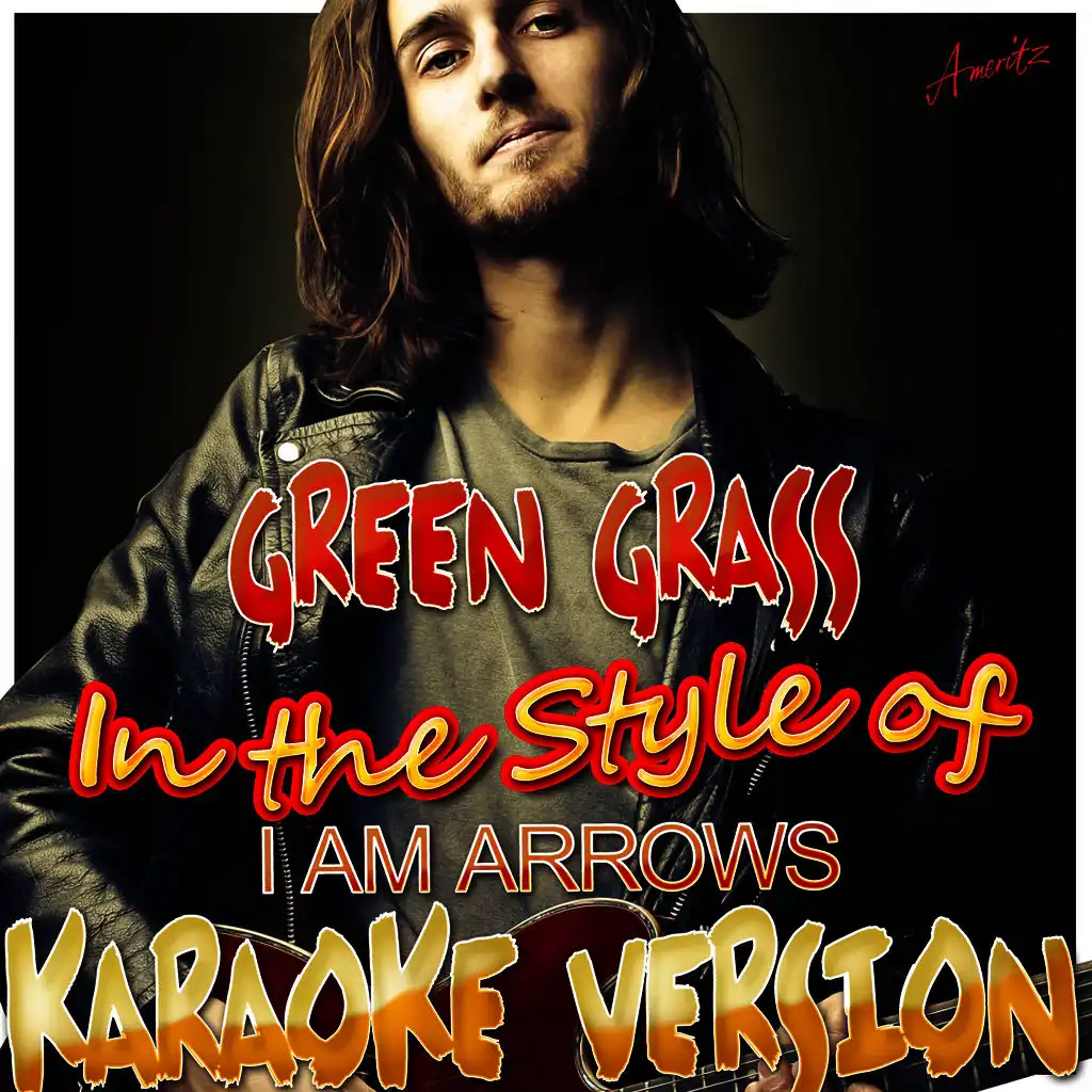 Green Grass (In the Style of I Am Arrows) [Karaoke Version]