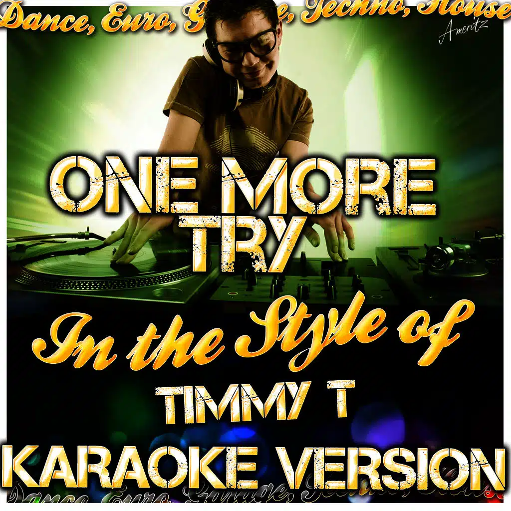 One More Try (In the Style of Timmy T) [Karaoke Version]