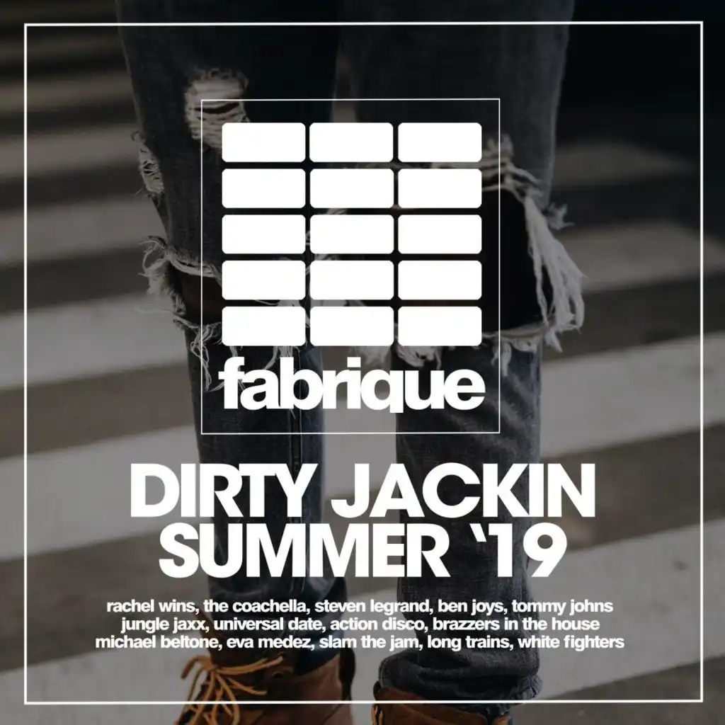 Dirty Jackin Summer '19