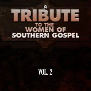 A Tribute to the Women of Southern Gospel, Vol. 2