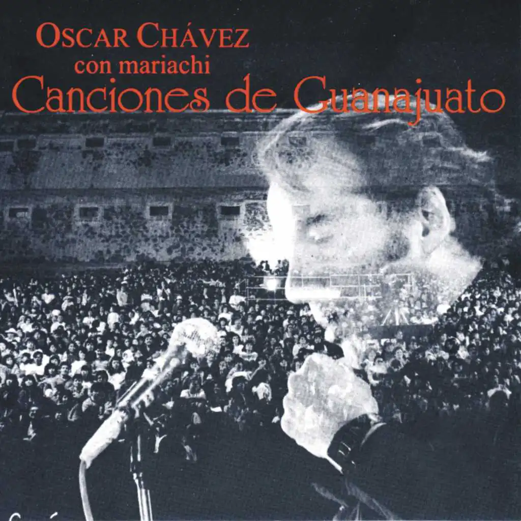 Oscar Chávez Con Mariachi: Canciones de Guanajuato (En Vivo) [feat. Mariachi Aguilas de América]