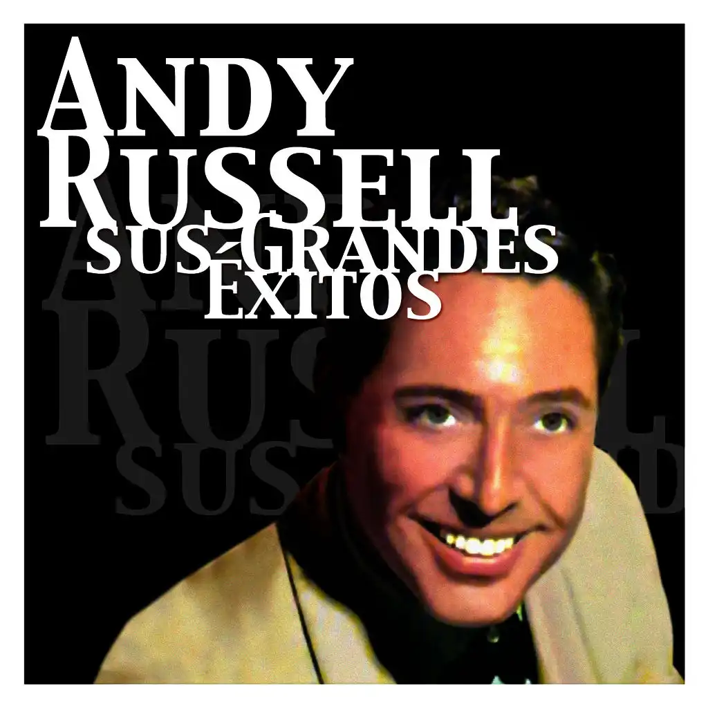 Andy Russell - Sus Grandes Éxitos