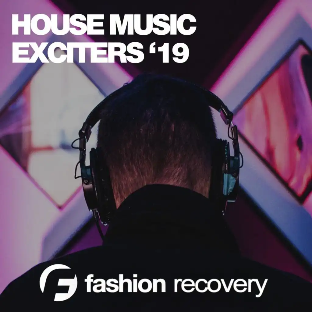 House Music Exciters Summer '19