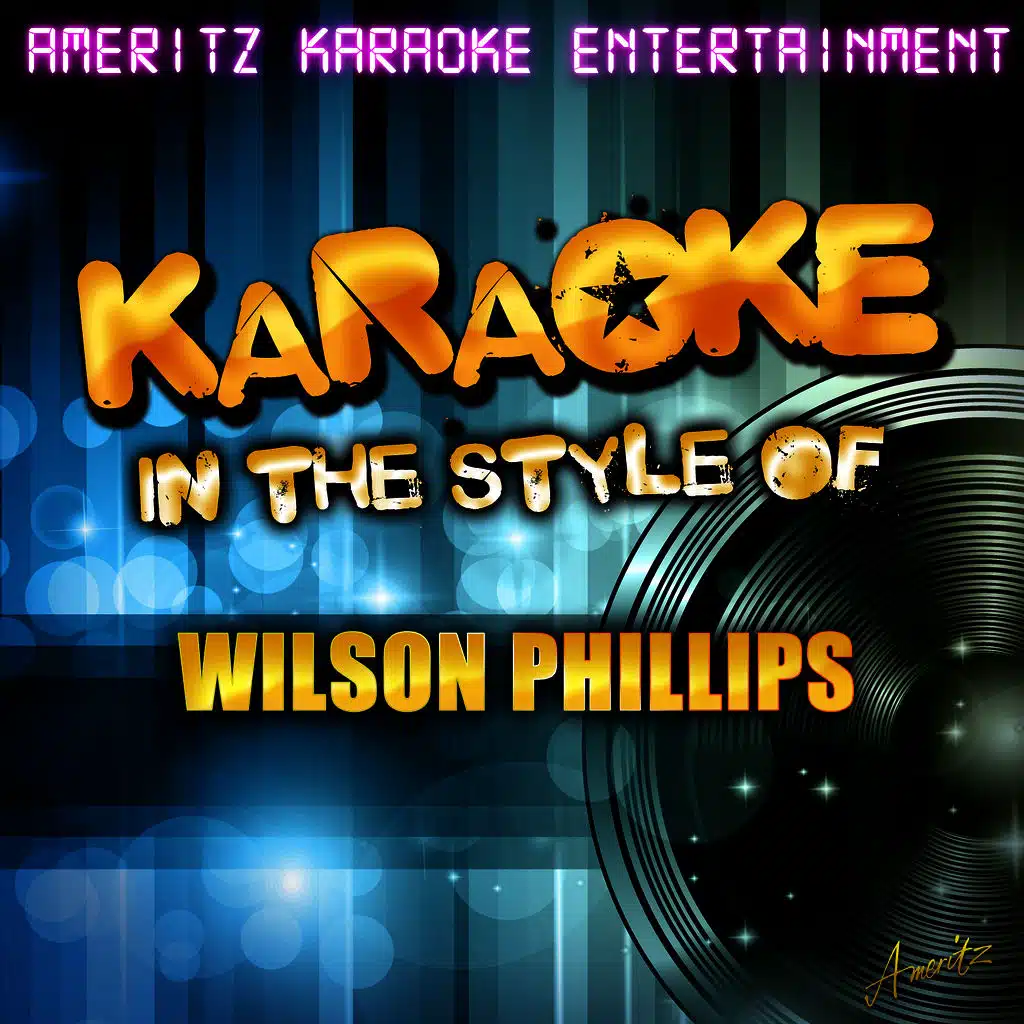 Karaoke - In the Style of Wilson Phillips