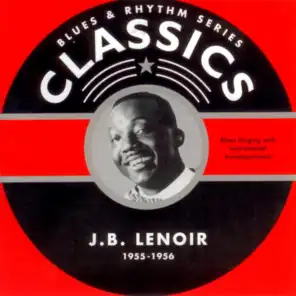 J. B. Lenoir Chronological Classics 1955-1956