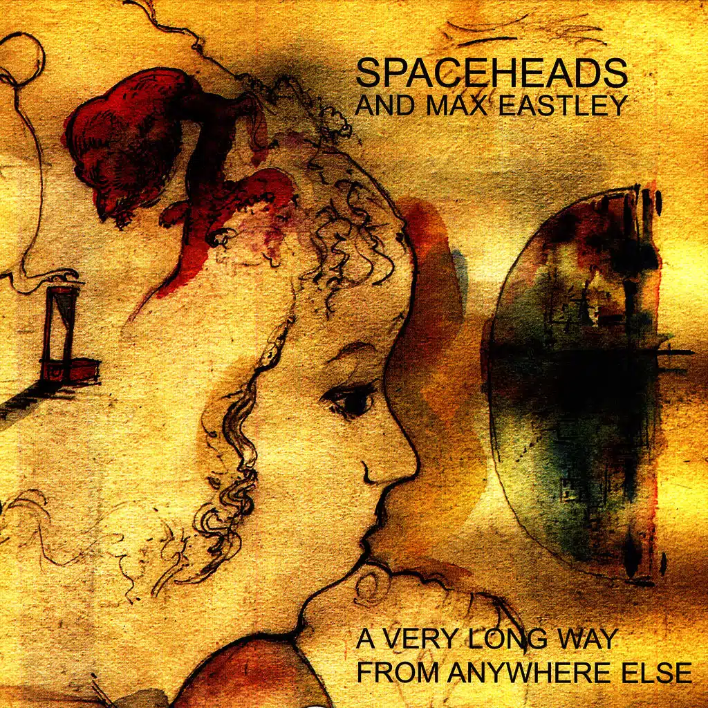 Spaceheads and Max Eastley
