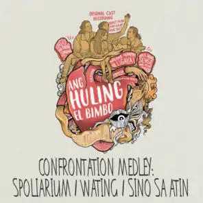Confrontation Medley : Spoliarium / Wating / Sino Sa Atin