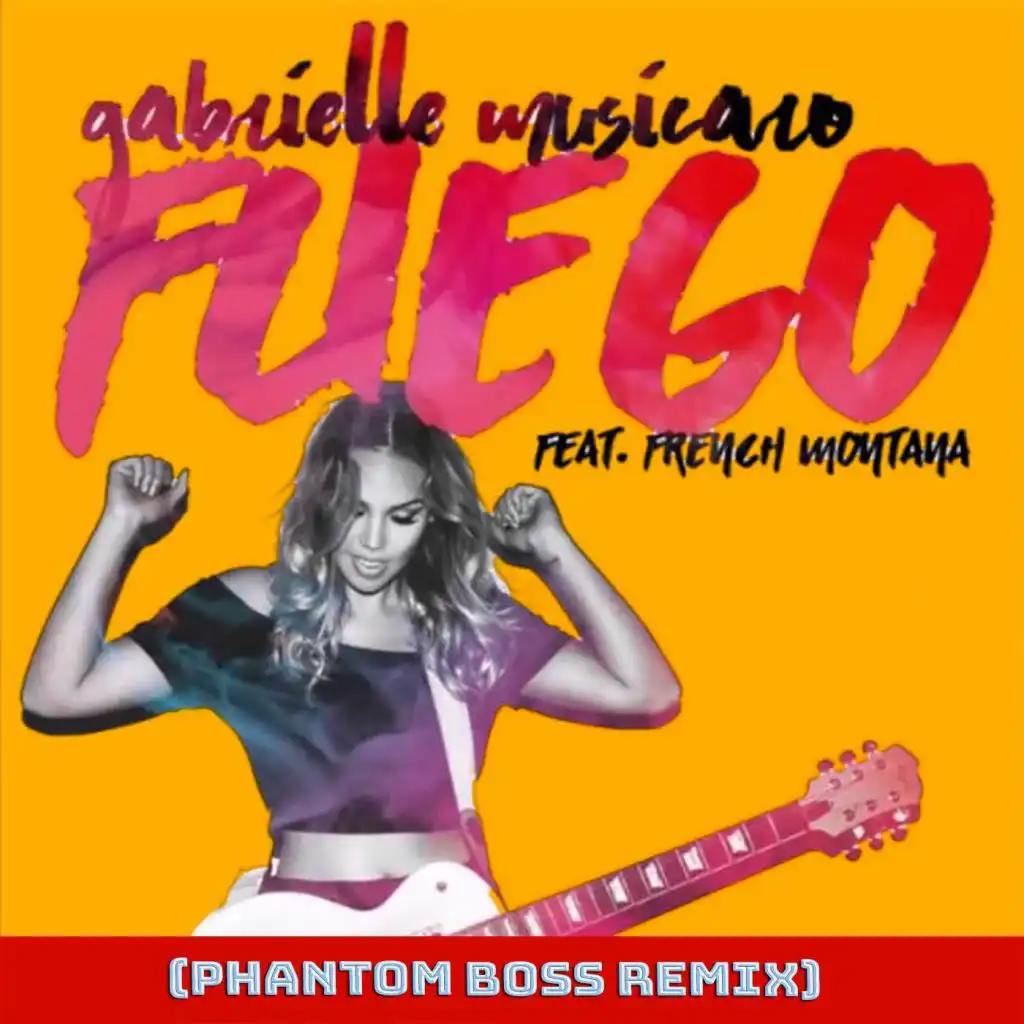 Fuego (Phantom Boss Remix) [feat. French Montana]