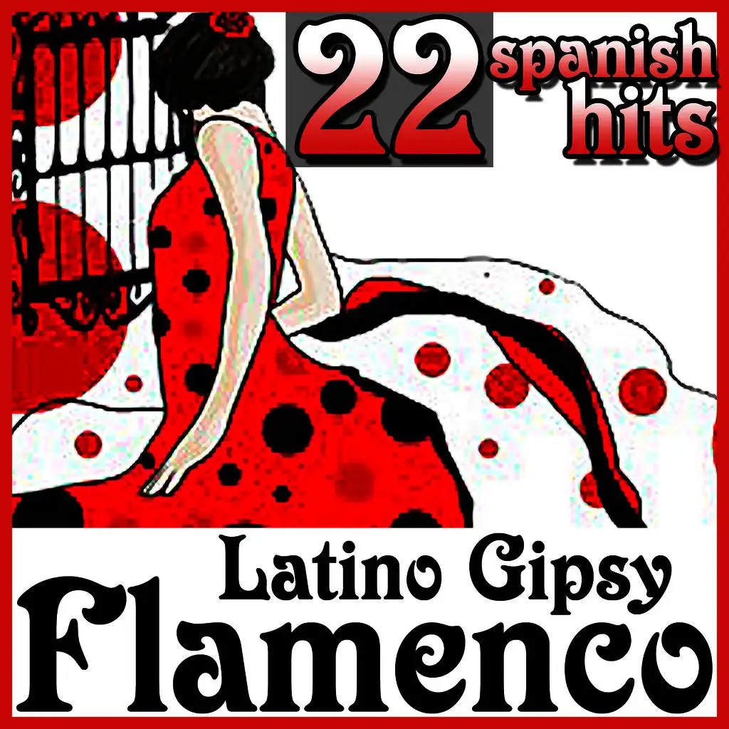 22 Spanish Hits Latino Gipsy Flamenco