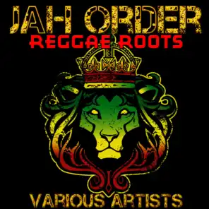 Jah Order: Reggae Roots