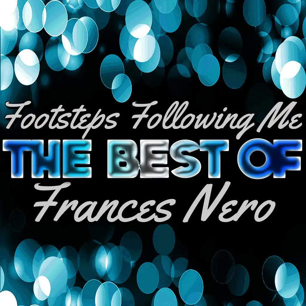 Footsteps Following Me - The Best of Frances Nero