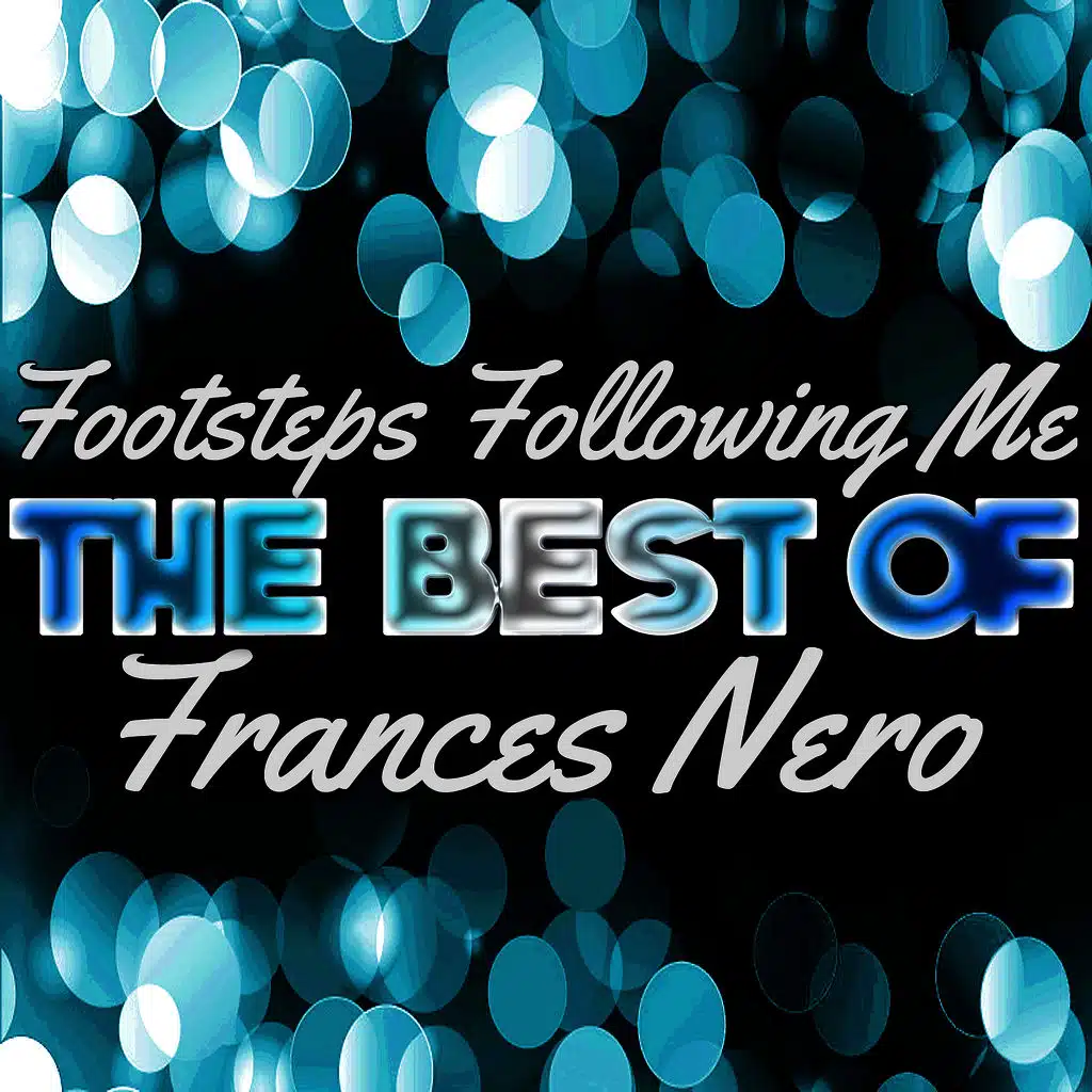 Footsteps Following Me - The Best of Frances Nero