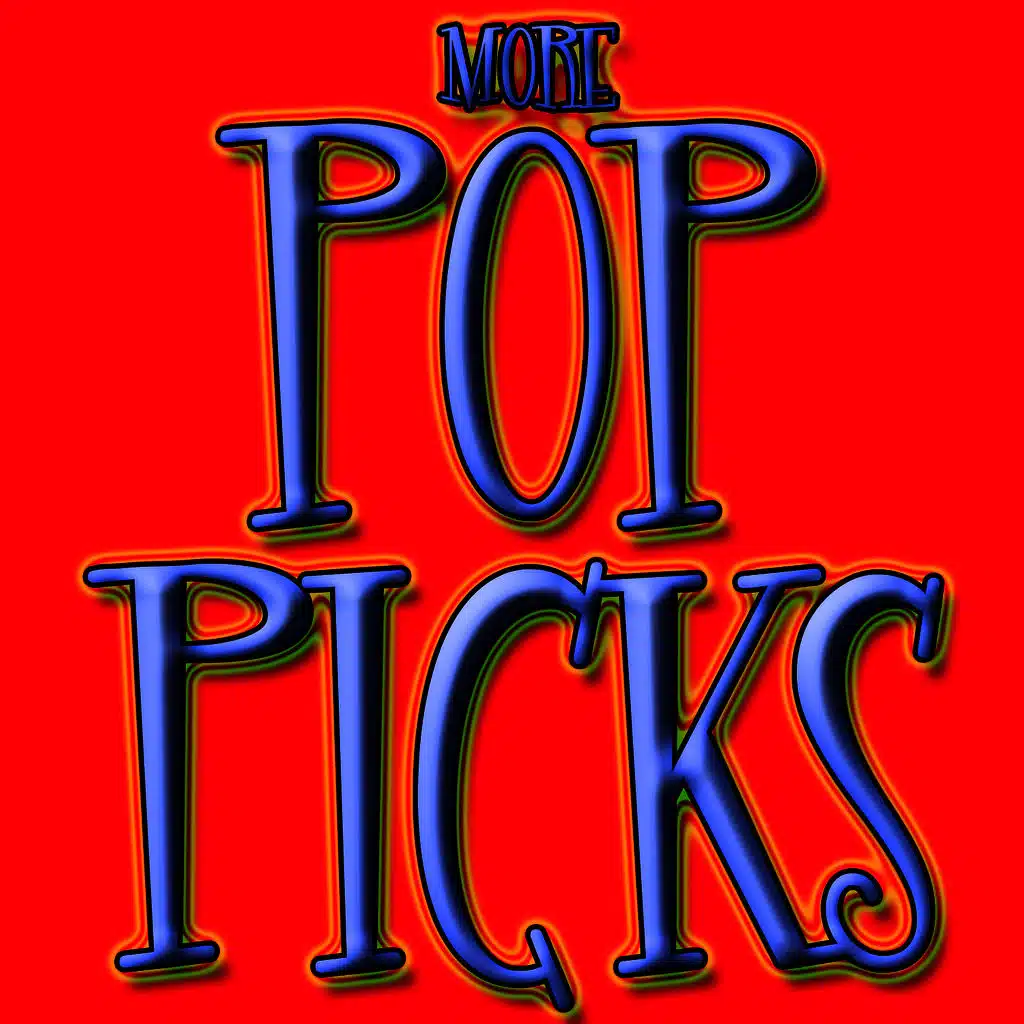 More Pop Picks