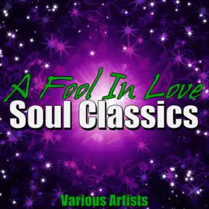 A Fool In Love - Soul Classics