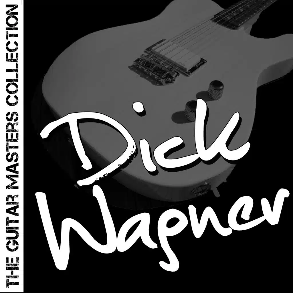 The Guitar Masters Collection: Dick Wagner