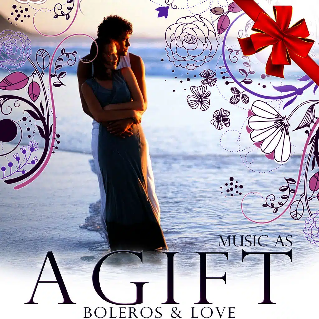 Music As a Gift. Boleros and Love