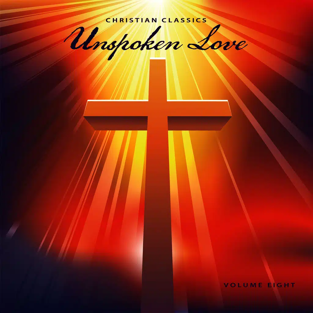 Christian Classics: Unspoken Love, Vol. 8