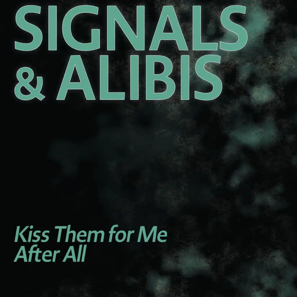 Kiss Them for Me / After All