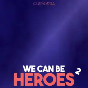 We Can Be Heroes 2
