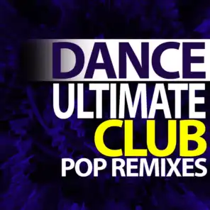 Ultimate Dance – Club Pop Remixes Workout 