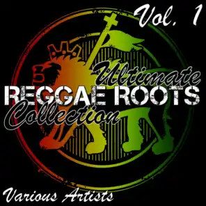 Ultimate Reggae Roots Collection Vol. 1