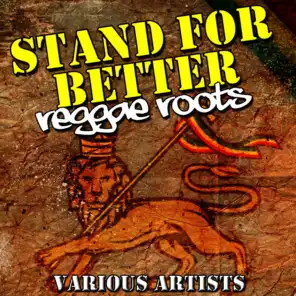 Stand for Better: Reggae Roots