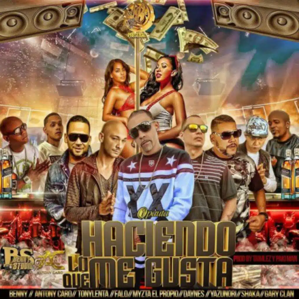 Haciendo lo que me gusta (feat. Falo, Tony Lenta, Yazunori, Gary Clan, Antony Caro, Myzta el Propio & Daynex)