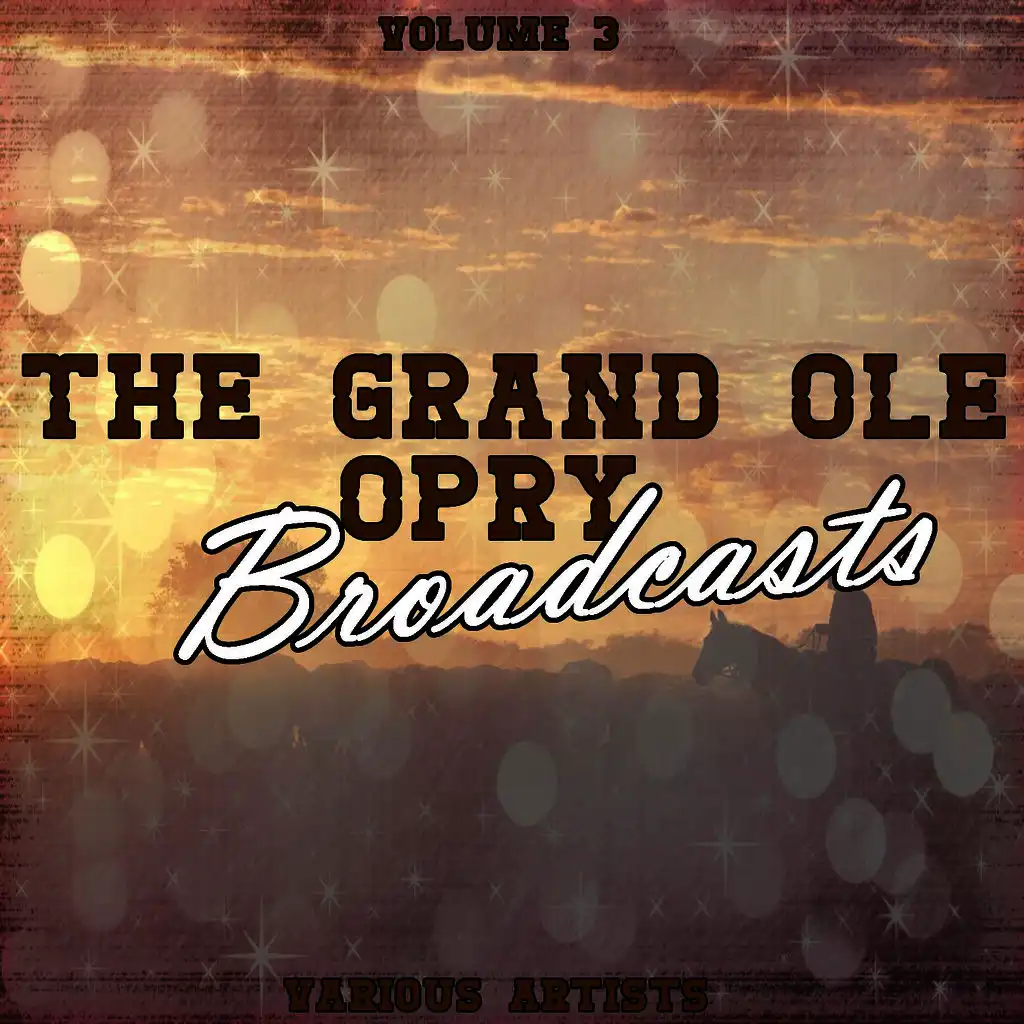 Grand Ole Opry Broadcasts Vol 3
