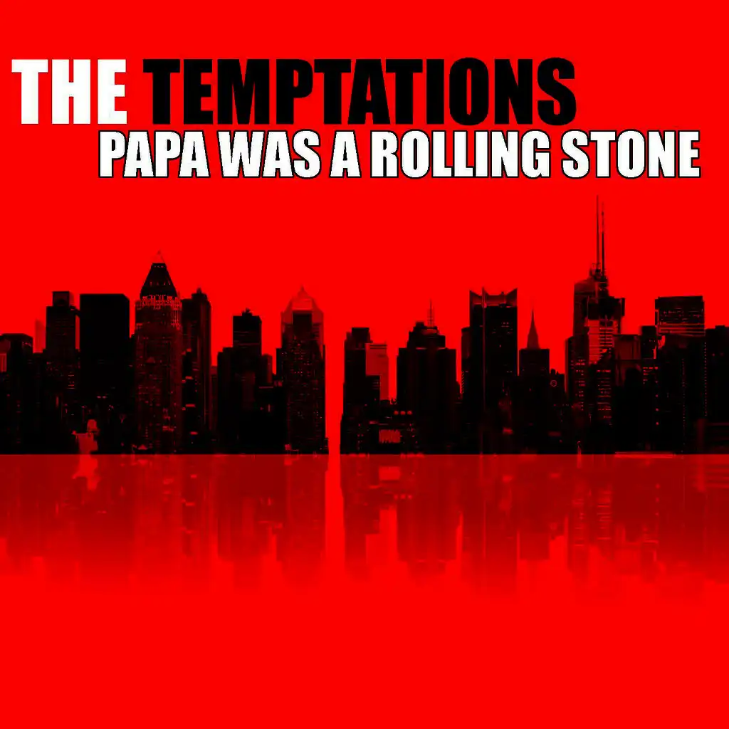 Papa Was A Rolling Stone