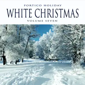 Portico Holiday: White Christmas, Vol. 7