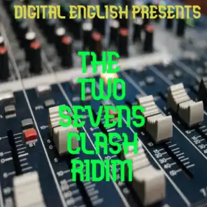 The Two Sevens Clash Ridim (Digital English Presents)