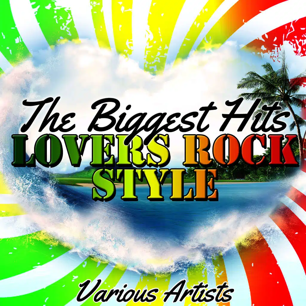 The Biggest Hits: Lovers Rock Style