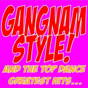 Gangnam Style! (And the Top Dance Greatest Hits...)