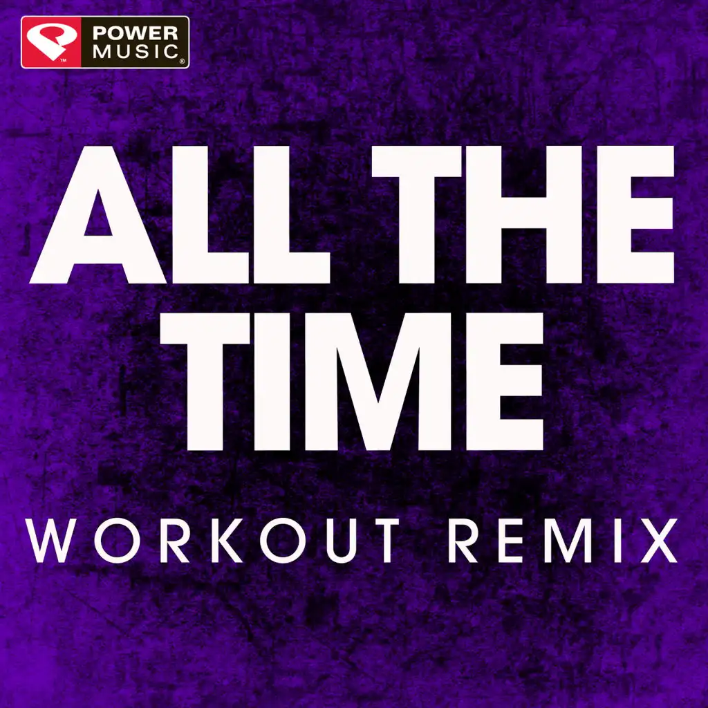 All the Time (Extended Workout Remix)