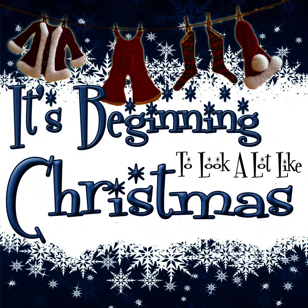 It's Beginning To Look A Lot Like Christmas